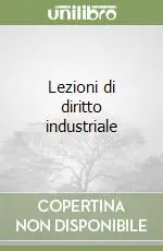 Lezioni di diritto industriale Prezzo Di Fabbrica