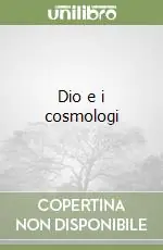 Consegna Rapida Dio e i cosmologi