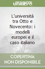 Saldi L‘università tra Otto e Novecento i modelli europei e il caso italiano