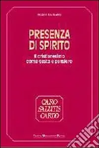 A Buon Prezzo Presenza di Spirito. Il cristianesimo come gesto e pensiero