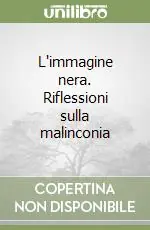 Pagamento Sicuro L‘immagine nera. Riflessioni sulla malinconia