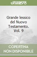 Compra Adesso Grande lessico del Nuovo Testamento. Vol. 9