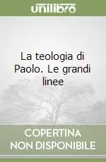 Promozione Esclusiva La teologia di Paolo. Le grandi linee
