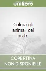 Colora gli animali del prato Spedito Oggi