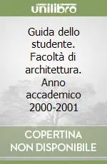Offerta Limitata Guida dello studente. Facoltà di architettura. Anno accademico 2000-2001