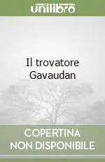 Occasione Imperdibile Il trovatore Gavaudan