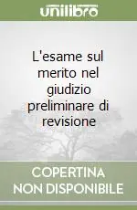Prezzo Basso L‘esame sul merito nel giudizio preliminare di revisione