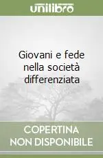 Di Tendenza Giovani e fede nella società differenziata