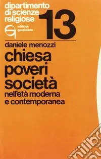 Chiesa, poveri, società nell‘età moderna e contemporanea Quantità Limitata