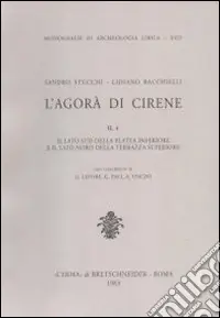 Occasione L‘agorà di Cirene. Vol. 2/4 Il lato sud della platea inferiore e il lato nord della terrazza superiore