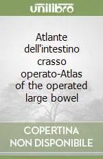 Atlante dell‘intestino crasso operato-Atlas of the operated large bowel Reso Gratuito
