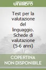 Spedito Oggi Test per la valutazione del linguaggio. Schede di valutazione (5-6 anni)