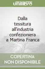 Must-Have Dalla tessitura all‘industria confezioniera a Martina Franca
