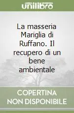 Offerta Del Giorno La masseria Mariglia di Ruffano. Il recupero di un bene ambientale