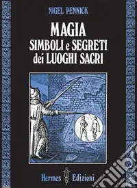 Miglior Prezzo Magia, simboli e segreti dei luoghi sacri