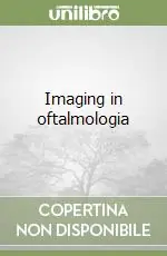 Imaging in oftalmologia Ultima Occasione