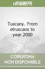 Reso Gratuito Tuscany. From etruscans to year 2000