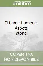 Il fiume Lamone. Aspetti storici Must-Have