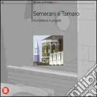 Semerani; Tamaro. Architetture e progetti. Ediz. illustrata Miglior Prezzo