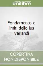 Fondamento e limiti dello ius variandi Popolare