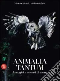 Animalia tantum. Ediz. illustrata Ordina Subito