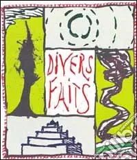Pierre Alechinsky. Divers faits. Ediz. illustrata Scelto Dai Clienti