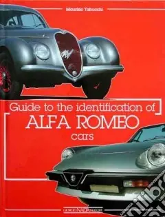 Soddisfatti O Rimborsati Alfa Romeo. Identification guide. Ediz. illustrata