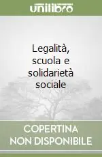 Legalità, scuola e solidarietà sociale Quantità Limitata