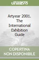 Artyear 2001. The International Exhibition Guide Consegna Rapida