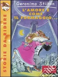 Offerta Lampo L‘amore è come il formaggio...