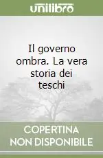 Prezzo Basso Il governo ombra. La vera storia dei teschi