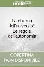 Offerta Limitata La riforma dell‘università. Le regole dell‘autonomia
