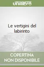 Le vertigini del labirinto Consegna Rapida
