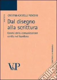 Dal disegno alla scrittura. Genesi della comunicazione scritta nel bambino Più Venduto