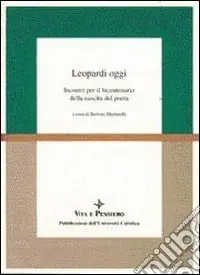 Leopardi oggi. Incontri per il bicentenario della nascita del poeta Scelto Dai Clienti