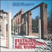 Subito Disponibile Restauro e innovazione nel riuso. Due lavori di Sergio Jaretti