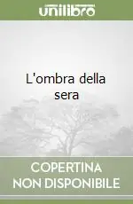 Prezzo Conveniente L‘ombra della sera