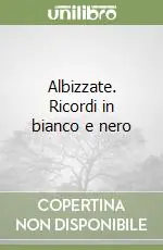 Prezzo Ridotto Albizzate. Ricordi in bianco e nero