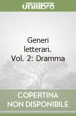 Occasione Imperdibile Generi letterari. Vol. 2 Dramma