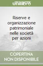 Soddisfatti O Rimborsati Riserve e organizzazione patrimoniale nelle società per azioni