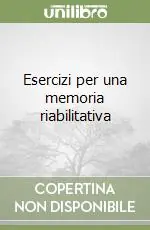 A Buon Prezzo Esercizi per una memoria riabilitativa