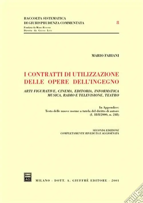 Non Perdere I contratti di utilizzazione delle opere dell‘ingegno. Arti figurative, cinema, editoria, informatica, musica, radio e televisione, teatro