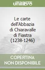 Economico Le carte dell‘Abbazia di Chiaravalle di Fiastra (1238-1246)