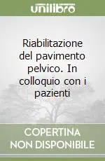 Sconto Riabilitazione del pavimento pelvico. In colloquio con i pazienti