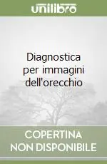 Occasione Imperdibile Diagnostica per immagini dell‘orecchio