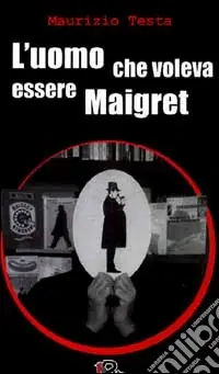 Ultimissimo Modello L‘uomo che voleva essere Maigret