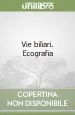 Offerta Vie biliari. Ecografia
