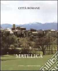 Città romana. Vol. 1 Matelica Ordina Subito