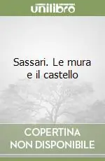Occasione Sassari. Le mura e il castello