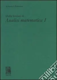 Occasione Imperdibile Dalle lezioni di analisi matematica 1